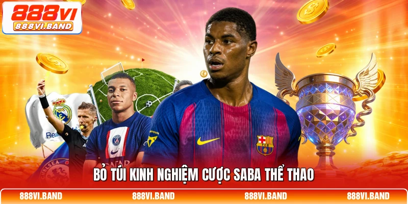 Bỏ túi kinh nghiệm cược Saba thể thao  